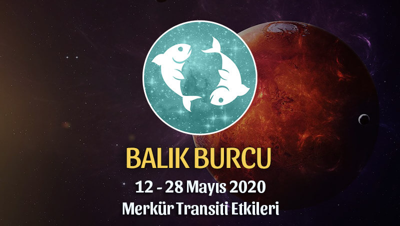 Balık Burcu Merkür Transiti Etkileri 12 - 28 Mayıs 2020