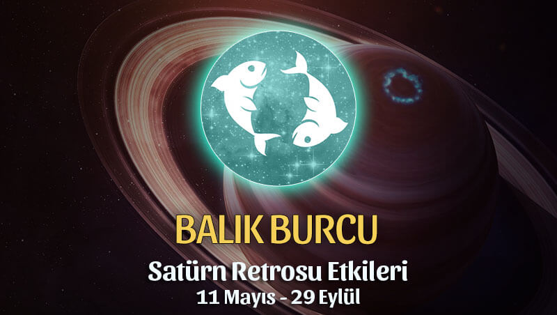 Balık Burcu Satürn Retrosu Etkileri