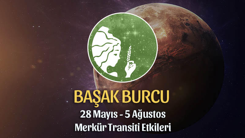 Başak Burcu 28 Mayıs 2020 Merkür Transiti Etkileri