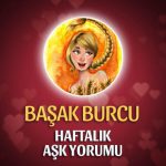 Başak Burcu Haftalık Aşk Yorumu