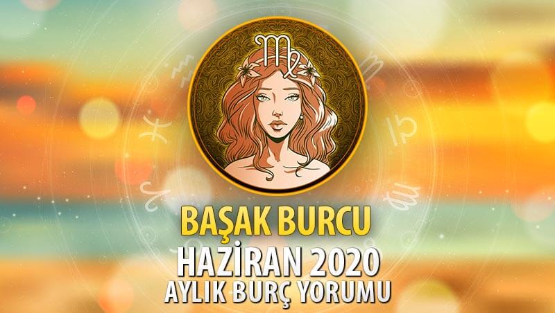 Başak Burcu Haziran 2020 Yorumu