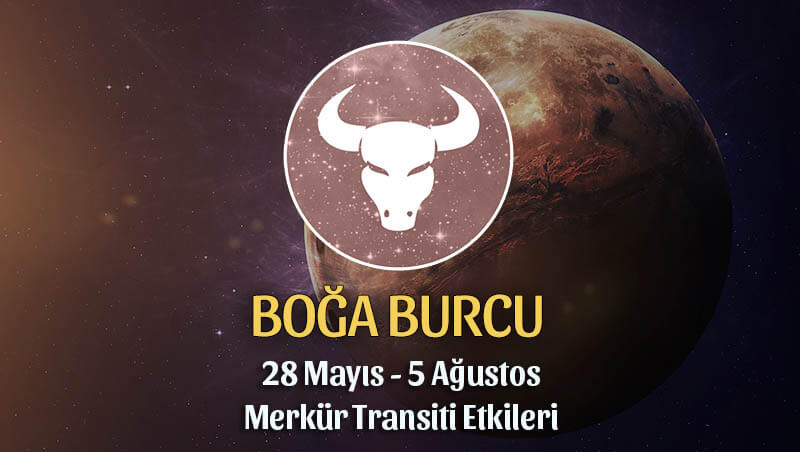 Boğa Burcu 28 Mayıs 2020 Merkür Transiti Etkileri