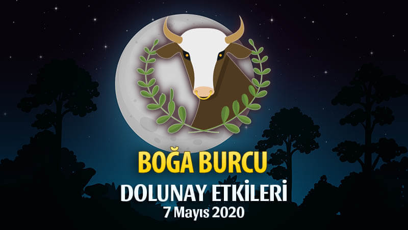 Boğa Burcu 7 Mayıs 2020 Dolunay Etkileri