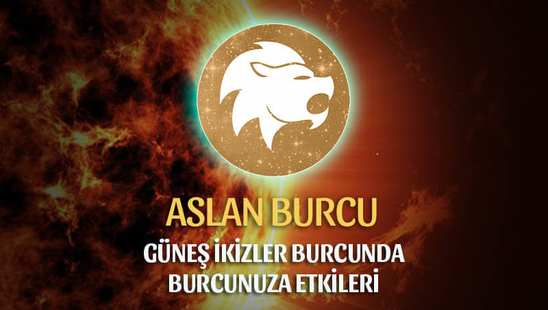 Güneş İkizler Burcunda Aslan Burcuna Etkileri