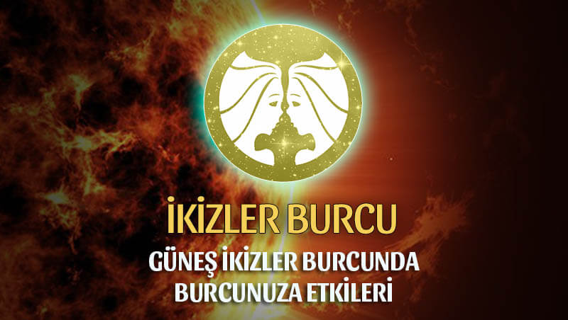 Güneş İkizler Burcunda İkizler Burcuna Etkileri