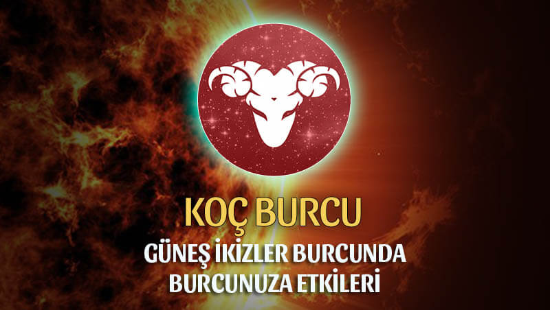 Güneş İkizler Burcunda Koç Burcuna Etkileri