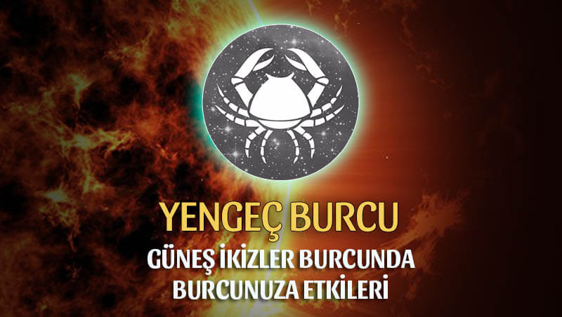 Güneş İkizler Burcunda Yengeç Burcuna Etkileri