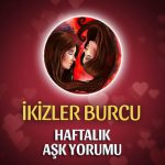 İkizler Burcu Haftalık Aşk Yorumu