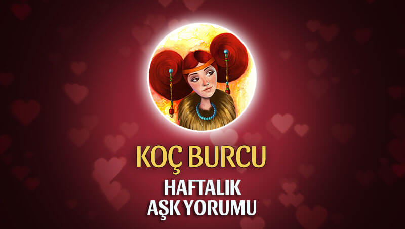 Koç Burcu Haftalık Aşk Yorumu