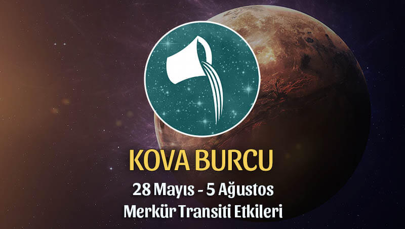 Kova Burcu 28 Mayıs 2020 Merkür Transiti Etkileri