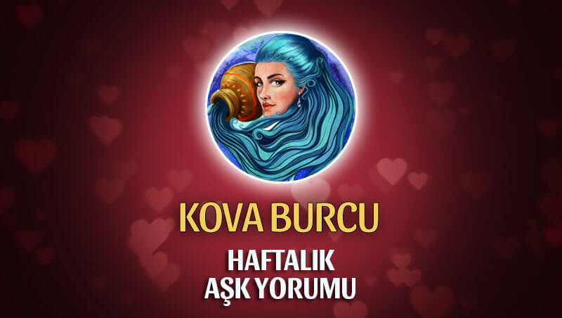 Kova Burcu Haftalık Aşk Yorumu