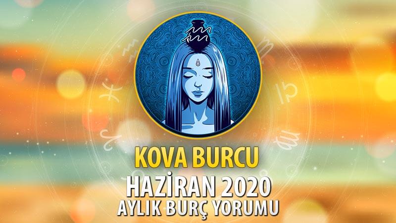 Kova Burcu Haziran 2020 Yorumu