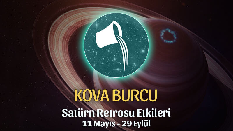 Kova Burcu Satürn Retrosu Etkileri