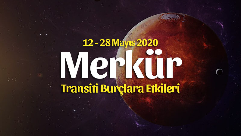 Merkür İkizler Transiti Burçlara Etkileri – 12 Mayıs 2020