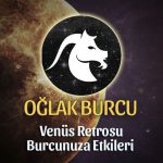 Oğlak Burcu Venüs Retrosu Etkileri 13 Mayıs - 25 Haziran