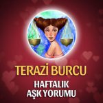 Terazi Burcu Haftalık Aşk Yorumu