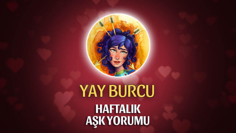 Yay Burcu Haftalık Aşk Yorumu