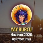 Yay Burcu Haziran 2020 Aylık Aşk Yorumu