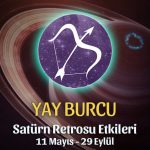 Yay Burcu Satürn Retrosu Etkileri