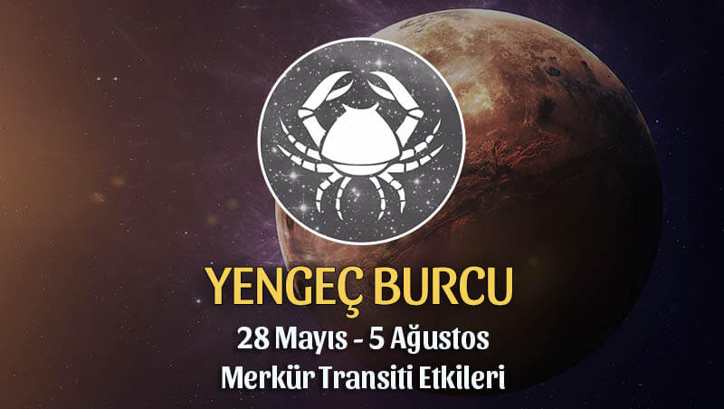 Yengeç Burcu 28 Mayıs 2020 Merkür Transiti Etkileri