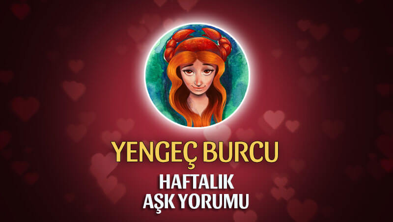 Yengeç Burcu Haftalık Aşk Yorumu