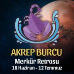 Akrep Burcu Merkür Retrosu Etkileri 18 Haziran - 12 Temmuz