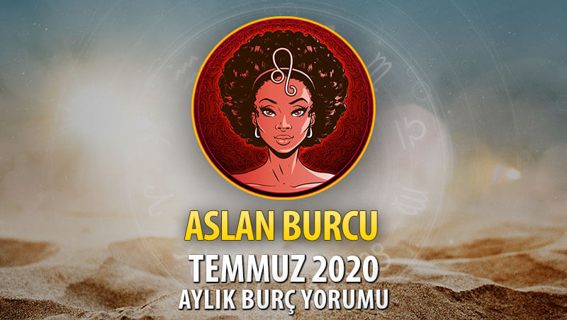 Aslan Burcu Temmuz 2020 Yorumu