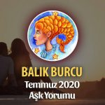 Balık Burcu Temmuz 2020 Aylık Aşk Yorumu