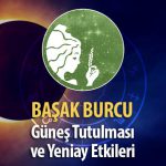 Başak Burcu Güneş Tutulması ve Yeniay Etkileri