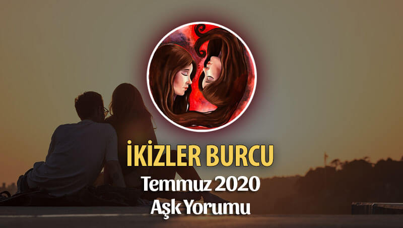 İkizler Burcu Temmuz 2020 Aylık Aşk Yorumu