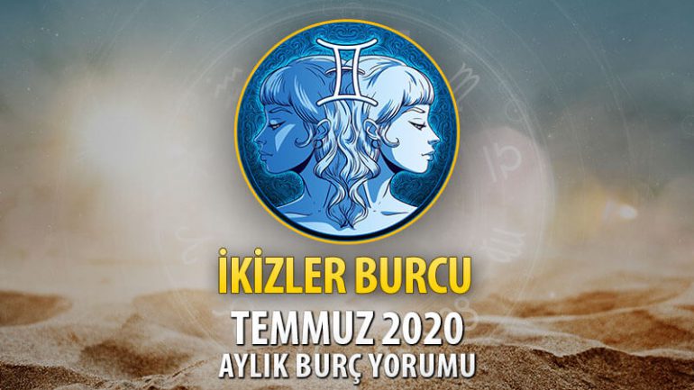 İkizler Burcu Temmuz 2020 Yorumu
