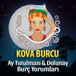 Kova Burcu Ay Tutulması ve Dolunay Yorumları - 5 Temmuz 2020