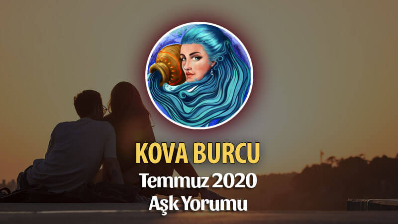 Kova Burcu Temmuz 2020 Aylık Aşk Yorumu