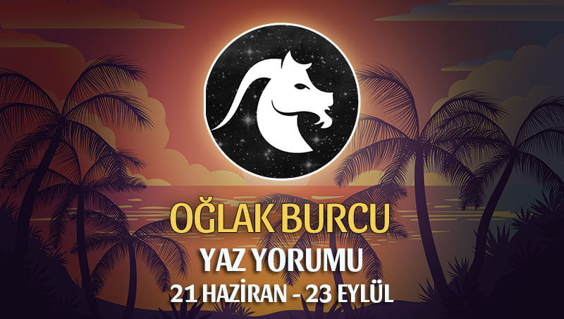 Oğlak Burcu 2020 Yaz Yorumu