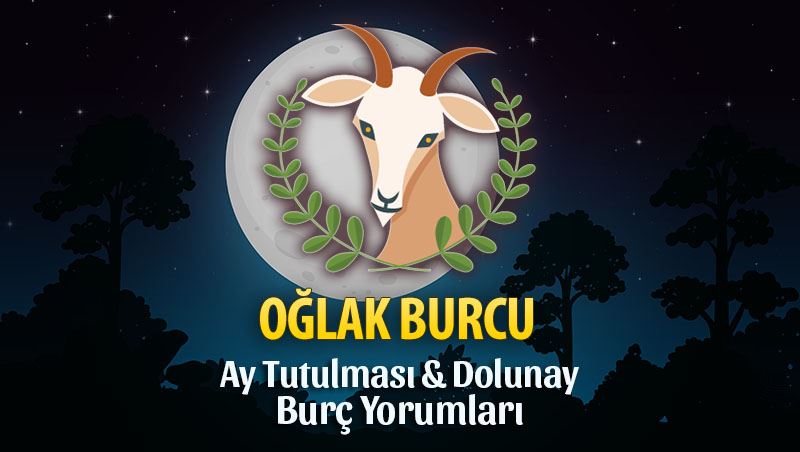 Oğlak Burcu Ay Tutulması ve Dolunay Yorumları - 5 Temmuz 2020