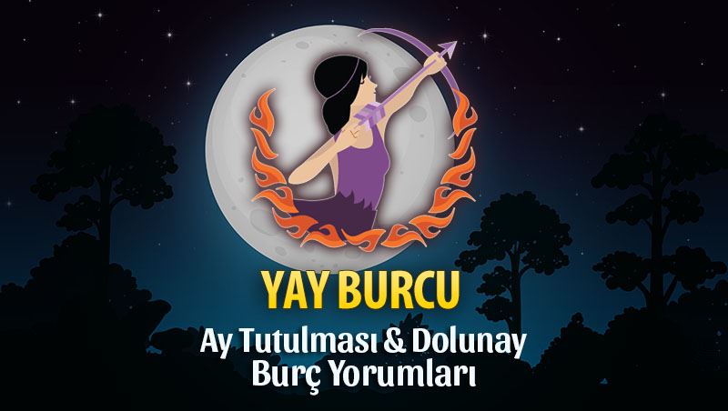 Yay Burcu Ay Tutulması ve Dolunay Yorumları - 5 Temmuz 2020