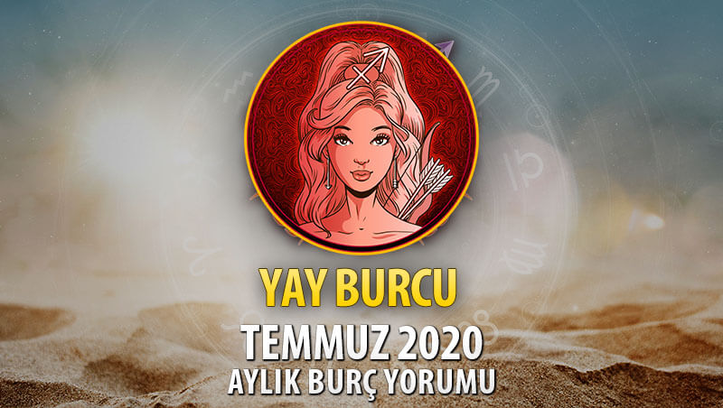 Yay Burcu Temmuz 2020 Yorumu