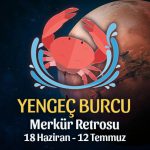 Yengeç Burcu Merkür Retrosu Etkileri 18 Haziran - 12 Temmuz