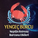 Yengeç Burcu Neptün Retrosu Etkileri