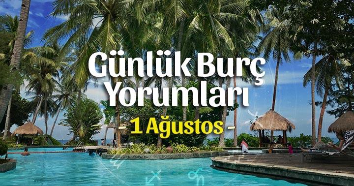 1 Ağustos 2020 Günlük Burç Yorumları