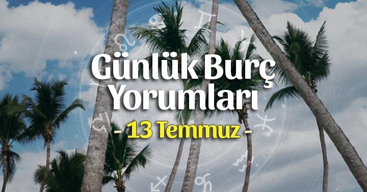 13 Temmuz 2020 Günlük Burç Yorumları