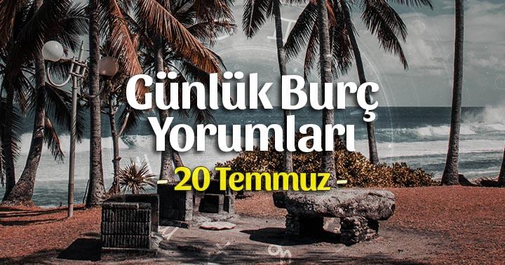 20 Temmuz 2020 Günlük Burç Yorumları