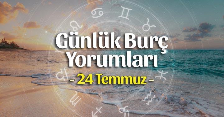 24 Temmuz 2020 Günlük Burç Yorumları