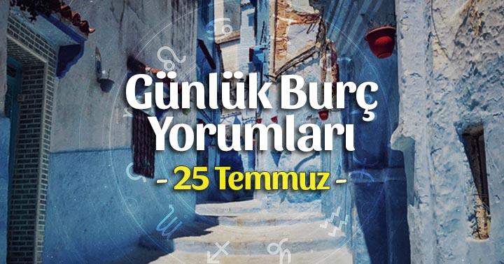 25 Temmuz 2020 Günlük Burç Yorumları