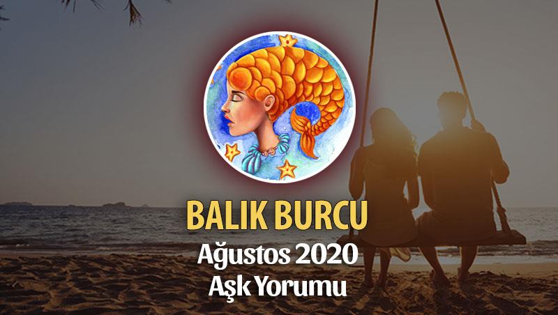 Balık Burcu Ağustos 2020 Aşk Yorumu