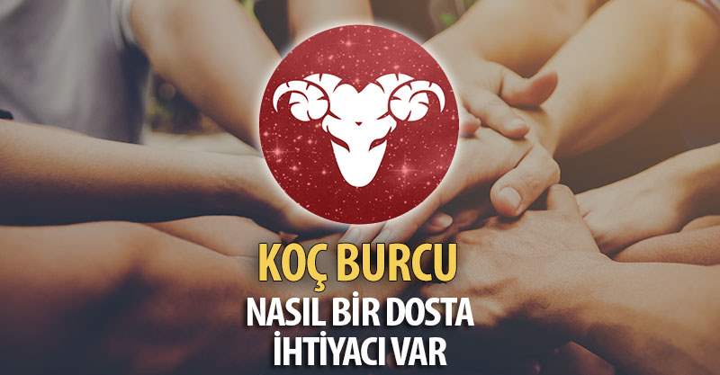 Koç Burcunun Nasıl Bir Dosta İhtiyacı Var