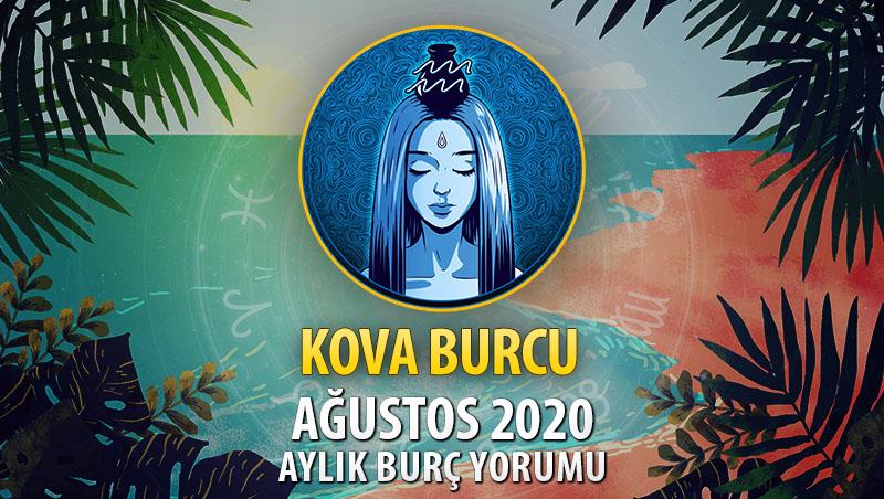 Kova Burcu Ağustos 2020 Yorumu