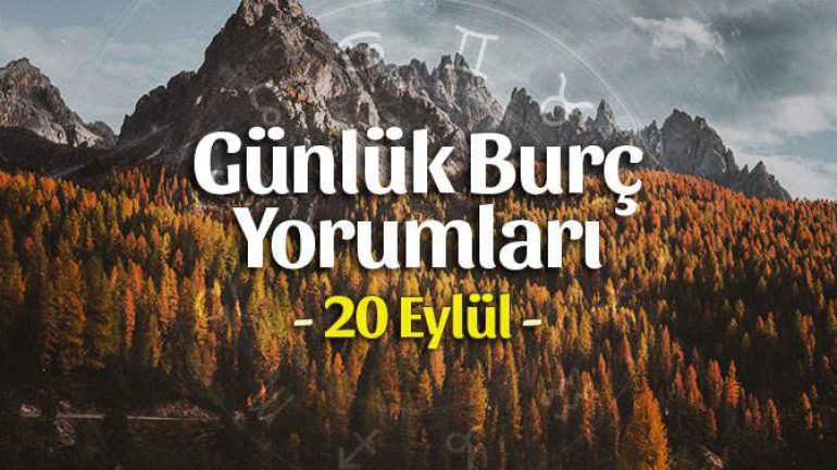 20 Eylül 2023 Günlük Burç Yorumları