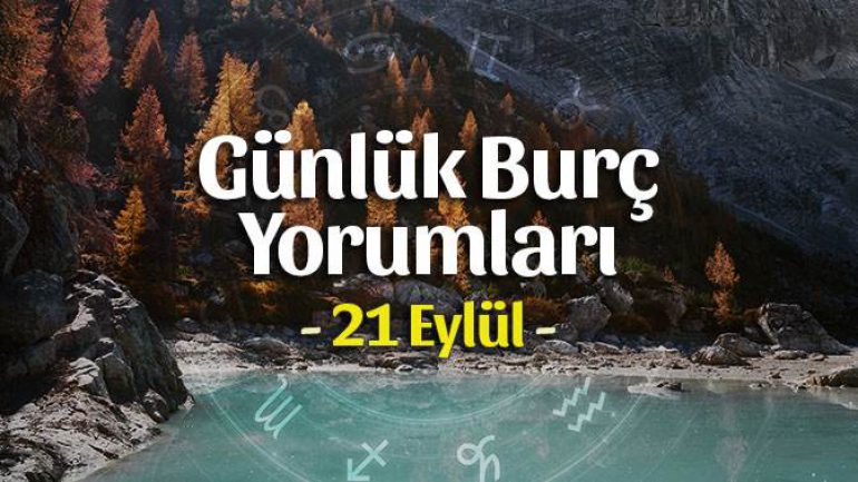 21 Eylül 2023 Günlük Burç Yorumları