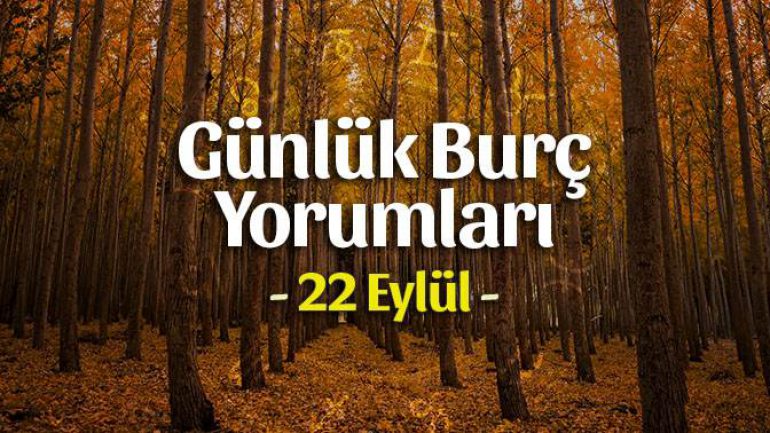 22 Eylül 2023 Günlük Burç Yorumları
